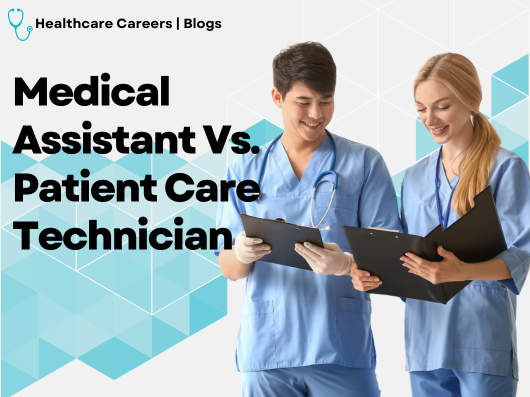 Medical Assistants vs. Patient Care Techs
