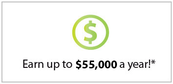 Earn up to $55,000* Earn up to $55,000 per year*