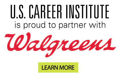 U.S. Career Institute is proud to partner with Walgreens